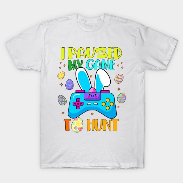 I Paused My Game To Egg Hunt Easter Funny Gamer Boys Kids Shirt T-Shirt by WoowyStore